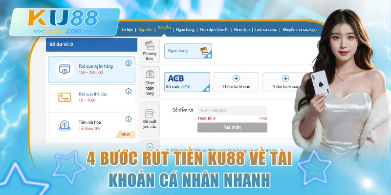 4 bước rút tiền KU88 về tài khoản cá nhân nhanh