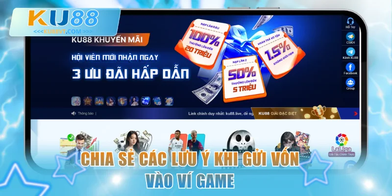 Chia sẻ các lưu ý khi gửi vốn vào ví game