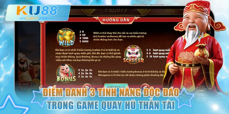 Điểm danh 3 tính năng độc đáo trong game quay hũ Thần Tài