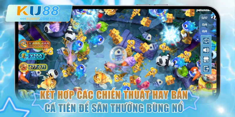 Kết hợp các chiến thuật hay Bắn Cá Tiên để săn thưởng bùng nổ