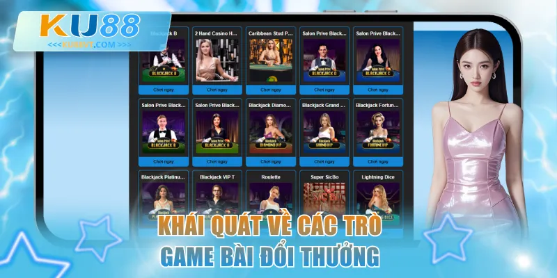 Khái quát về các trò game bài đổi thưởng
