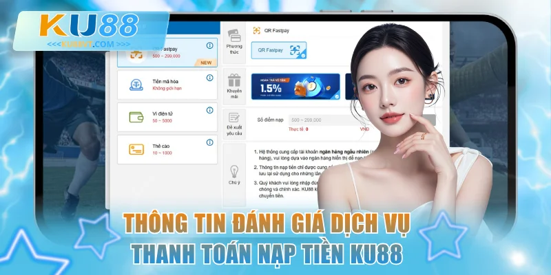 Thông tin đánh giá dịch vụ thanh toán nạp tiền KU88
