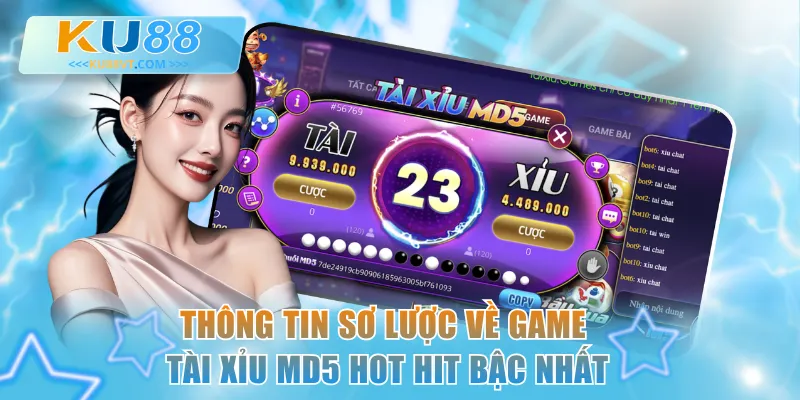 Thông tin sơ lược về game Tài Xỉu MD5 hot hit bậc nhất